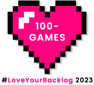 #LoveYourBacklog, 2023, 100- games